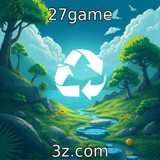 Desenvolvimento sustentável na indústria de jogos - 27game